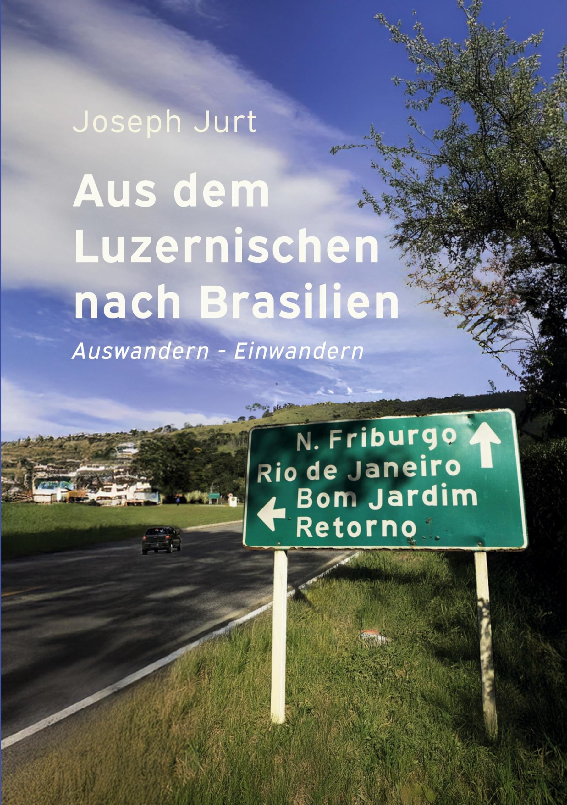 Aus dem Luzernischen nach Brasilien - Neuware