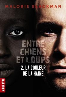 Entre chiens et loups. Vol. 2. La couleur de la haine