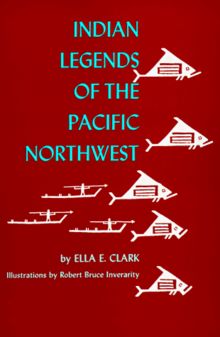 Indian Legends of the Pacific Northwest