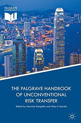 The Palgrave Handbook of Unconventional Risk Transfer (Palgrave Handbooks)