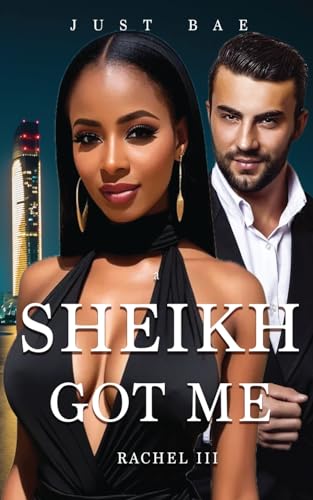A Sheikh Got Me: The Stolen Legacy (A Sheikh Got Me: Rachel, Band 3)