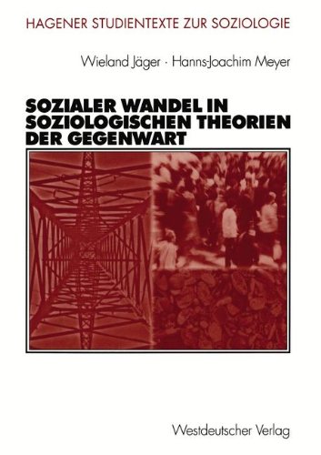 Sozialer Wandel in soziologischen Theorien der Gegenwart (Studientexte zur Soziologie)