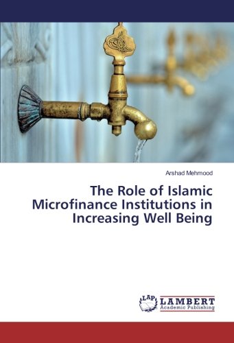 The Role of Islamic Microfinance Institutions in Increasing Well Being