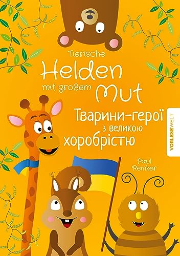 Tierische Helden mit großem Mut - Zweisprachige Ausgabe Deutsch Ukrainisch: Vorlesegeschichten für Kinder die das Selbstbewusstsein stärken