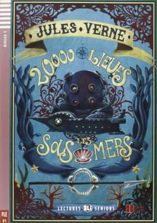 20000 LIEUES SOUS LES MERS +CD (Lectures Eli Seniors Niveau 3 B1)