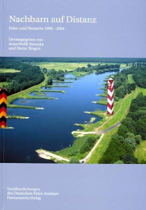 Nachbarn auf Distanz. Polen und Deutsche 1998-2004