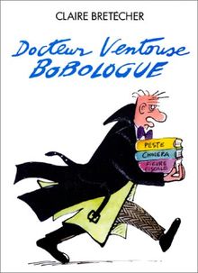 Docteur Ventouse, bobologue