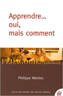 Apprendre... oui, mais comment