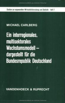 Ein interregionales, multisektorales Wachstumsmodell – dargestellt für die Bundesrepublik Deutschland