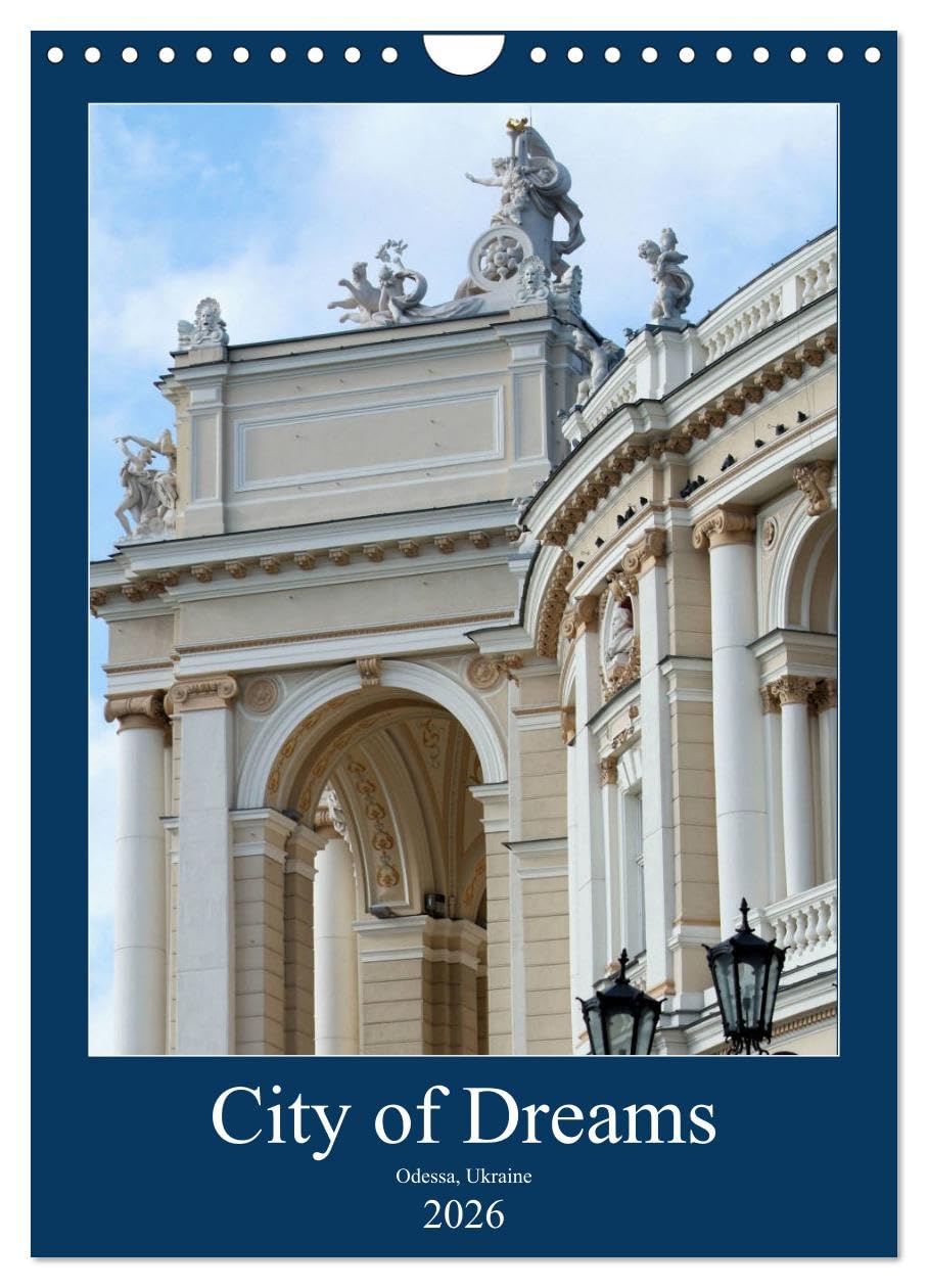City of Dreams (Wall Calendar 2026 DIN A4 portrait), CALVENDO 12 Month Wall Calendar: Images of famous Odessa, Ukraine