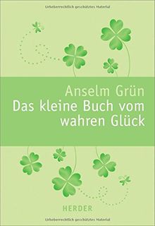 Das kleine Buch vom wahren Glück