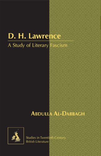 D. H. Lawrence: A Study of Literary Fascism (Studies in Twentieth-Century British Literature)