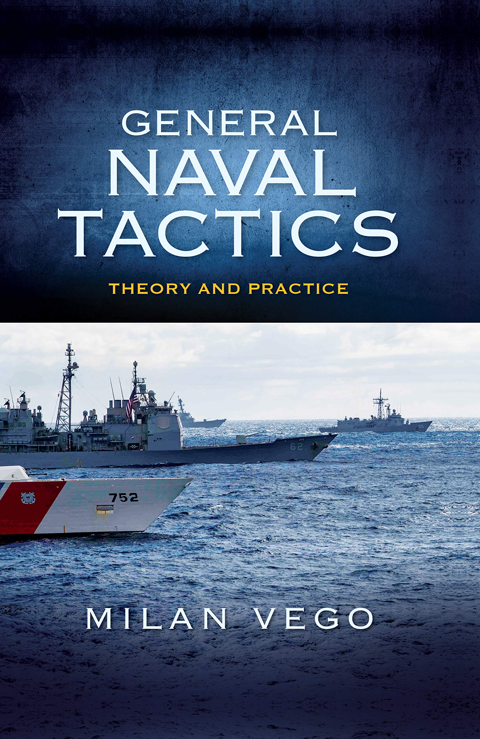 General Naval Tactics: Theory and Practice (Blue & Gold Professional Library)