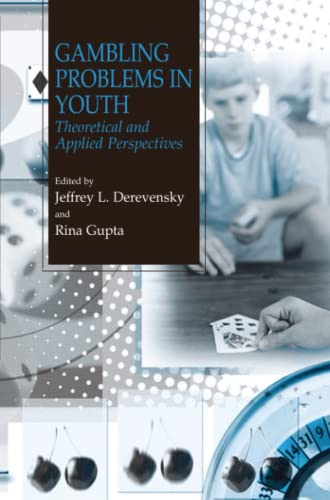 Gambling Problems in Youth: Theoretical and Applied Perspectives