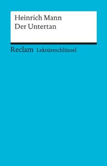 Lektüreschlüssel zu Heinrich Mann: Der Untertan