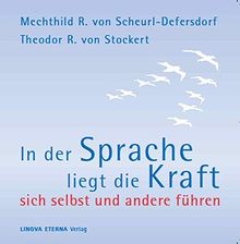 In der Sprache liegt die Kraft: sich selbst und andere führen; Hörbuch mit 2 CDs