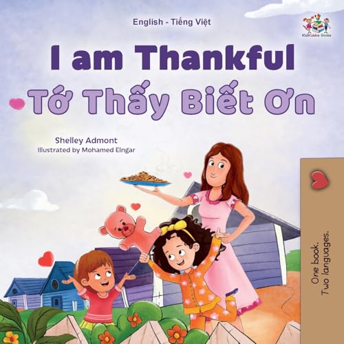 I am Thankful (English Vietnamese Bilingual Children's Book) (English Vietnamese Bilingual Collection)