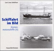 Schiffahrt im Bild, Bd. 7: Küstenmotorschiffe 2