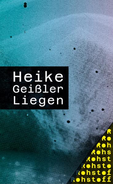Liegen - Heike Geißler Kartoniert (TB)