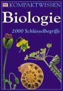 Kompaktwissen Biologie. 2000 Schlüsselbegriffe