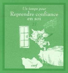 Un temps pour reprendre confiance en soi