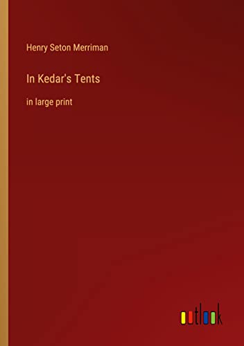 In Kedar's Tents: in large print
