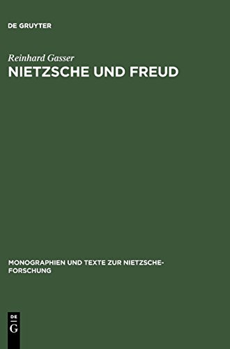 Nietzsche und Freud (Monographien und Texte zur Nietzsche-Forschung, Band 38)