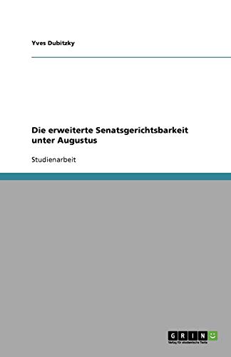 Die erweiterte Senatsgerichtsbarkeit unter Augustus