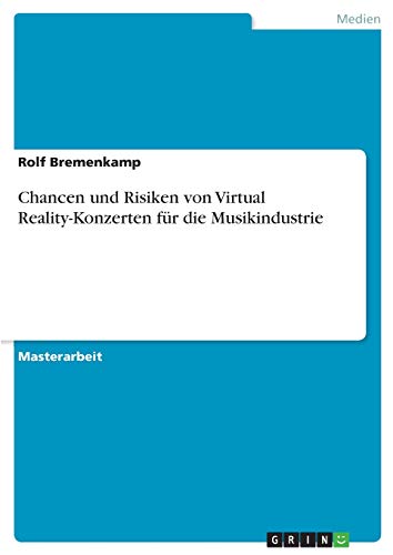 Chancen und Risiken von Virtual Reality-Konzerten für die Musikindustrie