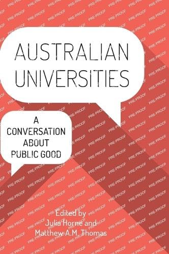 Australian Universities: A conversation about public good (Public and Social Policy)