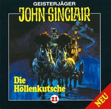 Die Höllenkutsche von John Sinclair Folge 21, Sinclair,John 21 | CD | Zustand sehr gut