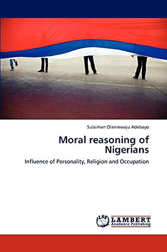 Moral reasoning of Nigerians: Influence of Personality, Religion and Occupation