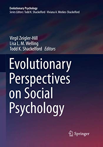Evolutionary Perspectives on Social Psychology (Evolutionary Psychology)