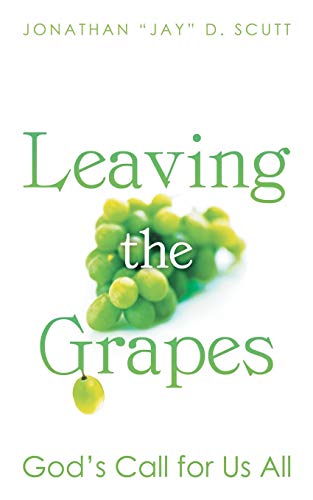Leaving the Grapes: Gods Call for Us All