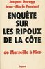 Enquête sur les ripoux de la côte : de Marseille à Nice : Roman 509 pages