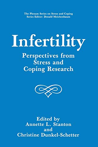 Infertility: Perspectives From Stress And Coping Research (Springer Series On Stress And Coping)