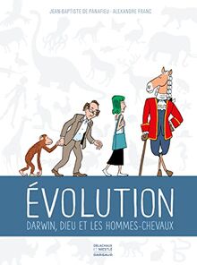 Evolution : Darwin, Dieu et les hommes-chevaux