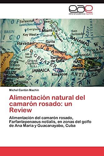 Alimentación natural del camarón rosado: un Review: Alimentación del camarón rosado, Farfantepenaeus notialis, en zonas del golfo de Ana María y Guacanayabo, Cuba