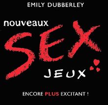 Sex, nouveaux jeux : encore plus excitant !