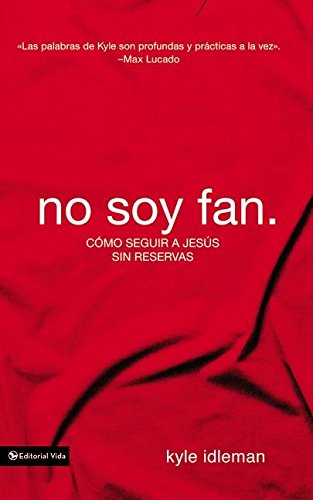 No Soy Fan: Seguir a Jes S Totalmente Entregado