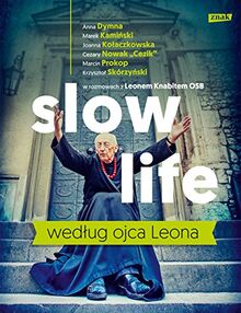 Slow life wedlug ojca Leona