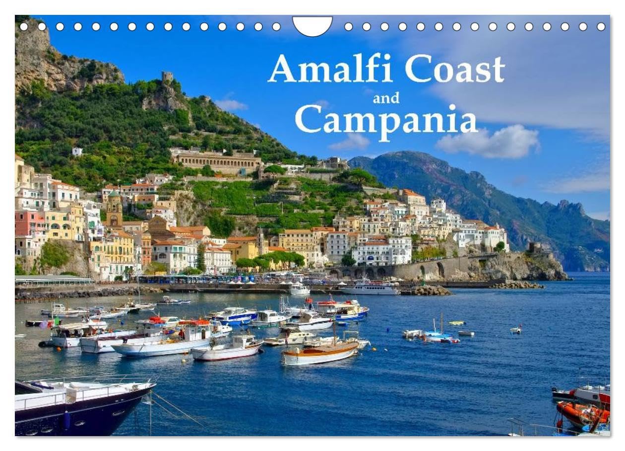 Amalfi Coast and Campania (Wall Calendar 2026 DIN A4 landscape), CALVENDO 12 Month Wall Calendar: One of the most beautiful regions of Italy