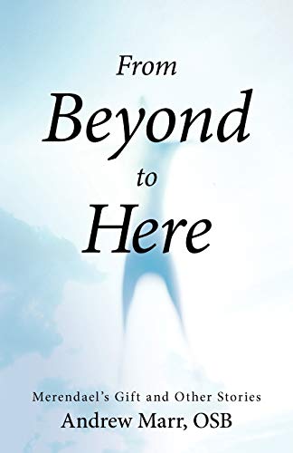 From Beyond to Here: Merendael's Gift and Other Stories