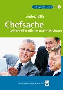 Chefsache Mitarbeiter führen und motivieren