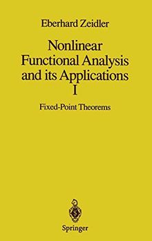 Nonlinear Functional Analysis and its Applications: I: Fixed-Point Theorems (Nonlinear Functional Analysis & Its Applications)