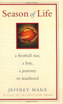 Season of Life: A Football Star, a Boy, a Journey to Manhood