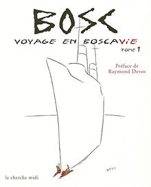 Voyage en Boscavie. Vol. 1