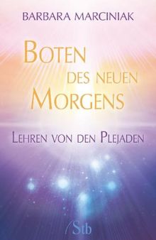 Boten des neuen Morgens - Lehren von den Plejaden