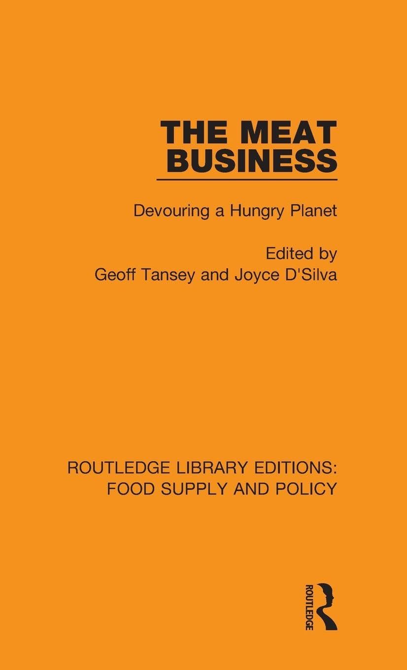 The Meat Business: Devouring a Hungry Planet (Routledge Library Editions: Food Supply and Policy, 12)