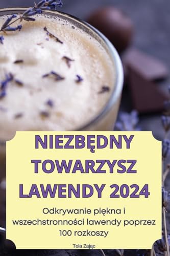 NIEZB¿DNY TOWARZYSZ LAWENDY 2024